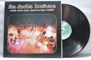 The Doobie Brothers[두비 브라더스] - What were Once Vices Are now Habits ㅡ 중고 수입 오리지널 아날로그 LP
