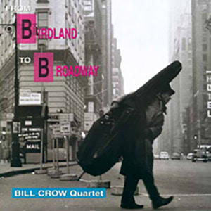 [수입] Bill Crow Quartet - From Birdland To Broadway [180g LP][Limited Edition] - Venus Hyper Magnum Sound