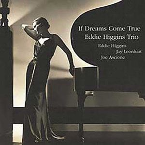 [수입] Eddie Higgins Trio - If Dreams Come True [180g LP][Limited Edition] - Venus Hyper Magnum