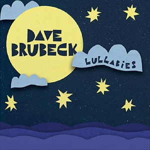 Dave Brubeck [데이브 브루벡] -  Lullabies (Dave Brubeck의 마지막 레코딩)