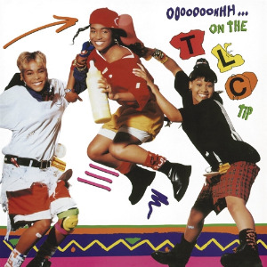 TLC - Ooooooohhh… On The TLC Tip [LP]
