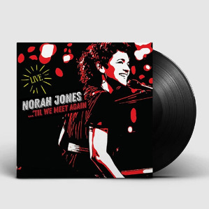 Norah Jones - Til We Meet Again [2LP, Gate-Fold]