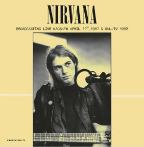 Nirvana - Broadcasting Live KAOS-FM April 17th, 1987 &amp; SNL-TV 1992 [180g 그린 컬러 LP]