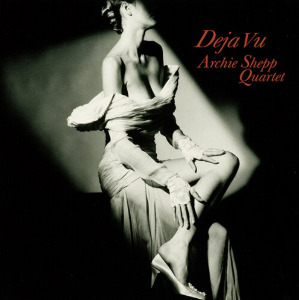 Archie Shepp Quartet - Deja Vu [180g LP]  Venus 2021-06-29