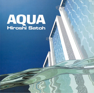 Hiroshi Sato - Aqua [클리어 라이트 블루 LP] - CITY POP on Vinyl 2021 완전 한정반 (일본 생산)