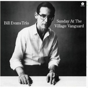 Bill Evans Trio - Sunday At The Village Vanguard [180g LP] wax time
