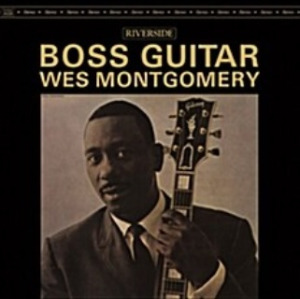 Wes Montgomery [웨스 몽고메리] - Boss Guitar [180g LP,Deluxe Gatefold Edition,DOL]