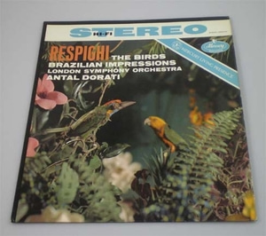 Respighi- The Birds/Brazilian impressions- Antal Dorati