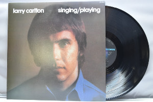 Larry Carlton [래리 칼튼] - Singing/Playing ㅡ 중고 수입 오리지널 아날로그 LP