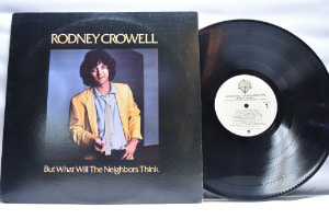 Rodney Crowell - But What Will The Neighbors Think ㅡ 중고 수입 오리지널 아날로그 LP