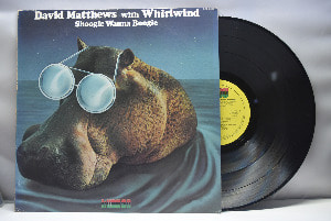 David Matthews With Whirlwind [데이비드 매튜스] – Shoogie Wanna Boogie - 중고 수입 오리지널 아날로그 LP